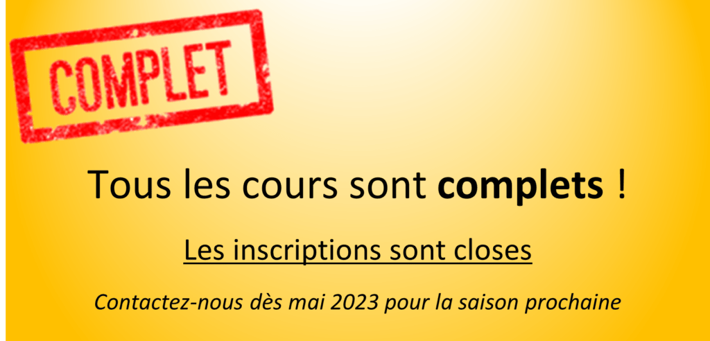 Tous les cours sont COMPLETS. Les inscriptions sont closes.